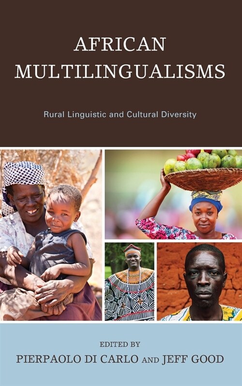 African Multilingualisms: Rural Linguistic and Cultural Diversity (Hardcover)