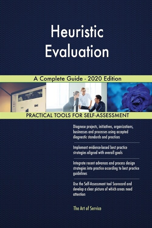 Heuristic Evaluation A Complete Guide - 2020 Edition (Paperback)