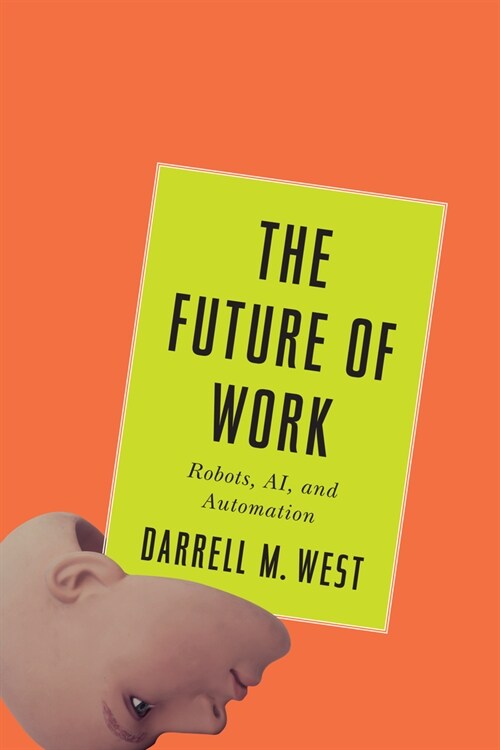 The Future of Work: Robots, Ai, and Automation (Paperback)