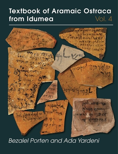 Textbook of Aramaic Ostraca from Idumea, volume 4 (Hardcover)