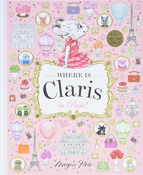 Where Is Claris? in Paris: A Look and Find Book (Hardcover)