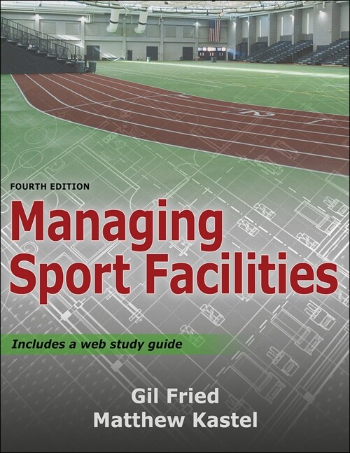 Managing Sport Facilities (Paperback, 4)