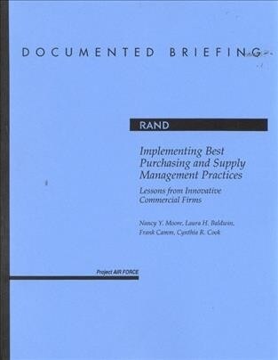 Implementing Best Purchasing and Supply Management Practices : Lessons from Innovative Commercial Firms (Paperback)