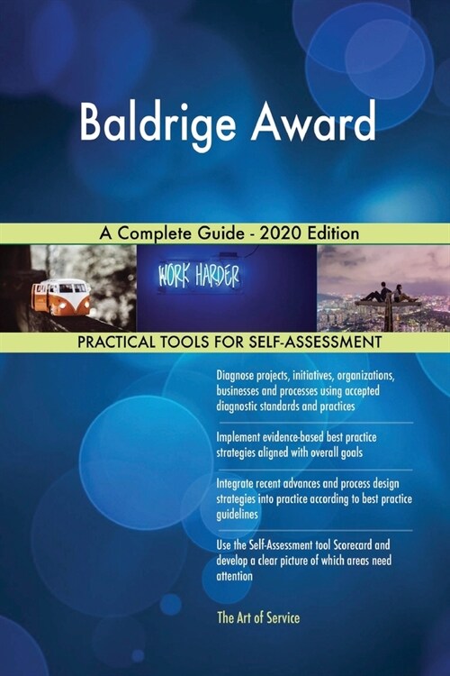 Baldrige Award A Complete Guide - 2020 Edition (Paperback)