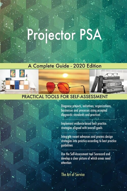 Projector PSA A Complete Guide - 2020 Edition (Paperback)