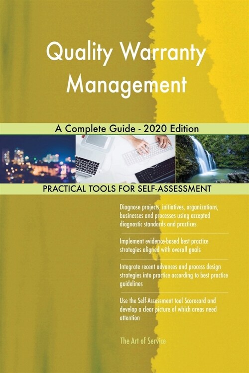 Quality Warranty Management A Complete Guide - 2020 Edition (Paperback)