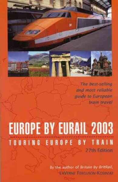 Europe by Eurail : Touring Europe by Train (Paperback, Revised ed)