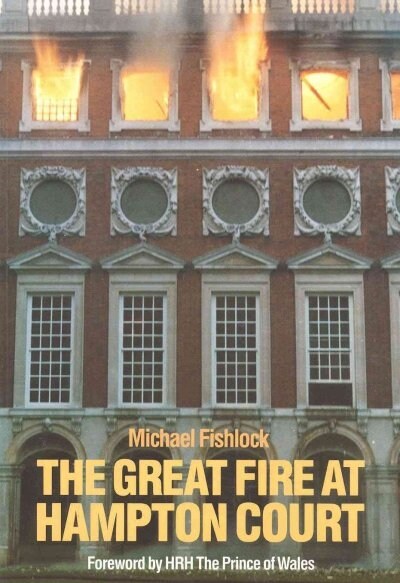 The Great Fire at Hampton Court (Paperback)
