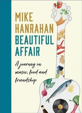 Beautiful Affair: A Journey in Music, Food and Friendship (Hardcover, Epub)