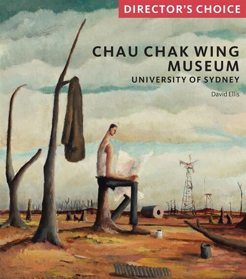 Chau Chak Wing Museum : The University of Sydney (Paperback)