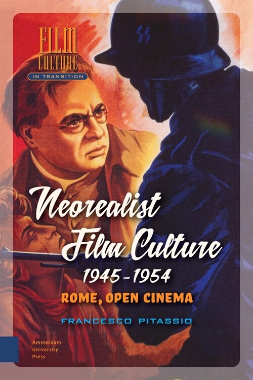 Neorealist Film Culture, 1945-1954: Rome, Open Cinema (Hardcover)