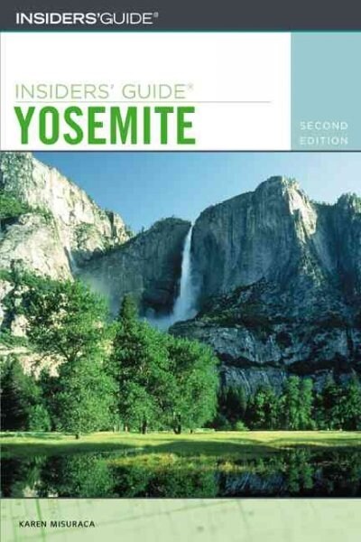 Insiders Guide to Yosemite (Paperback, 2nd ed.)