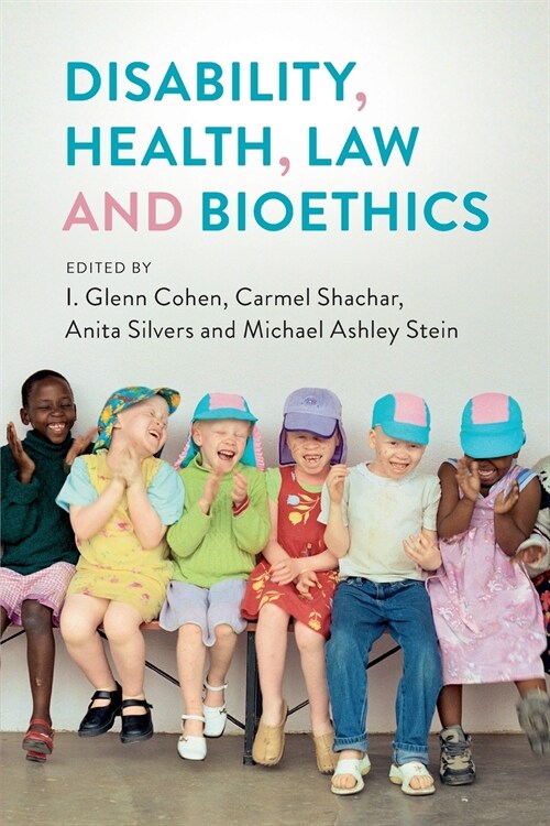 Disability, Health, Law, and Bioethics (Paperback)