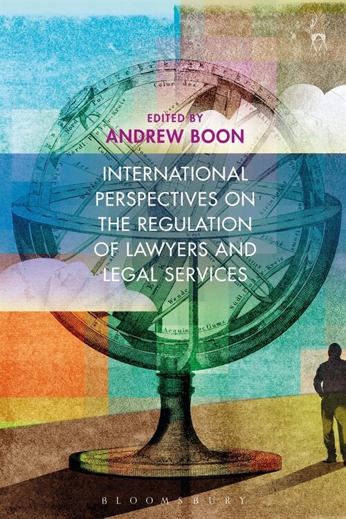 International Perspectives on the Regulation of Lawyers and Legal Services (Paperback)