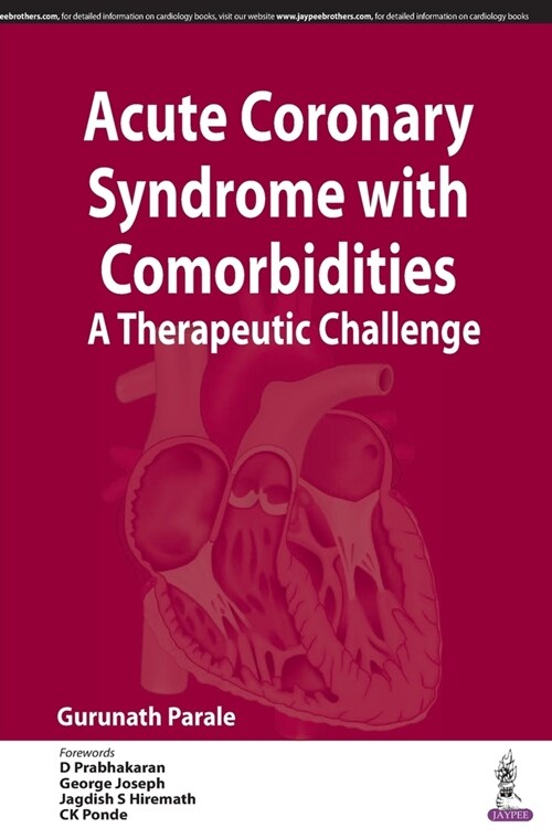 Acute Coronary Syndrome with Comorbidities : A Therapeutic Challenge (Paperback)