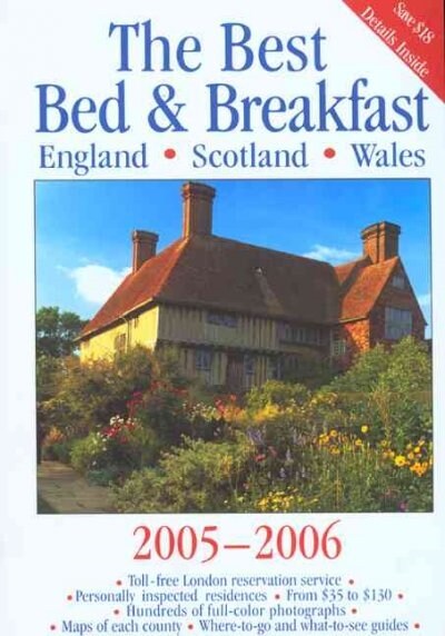 The Best Bed & Breakfast England, Scotland & Wales (Paperback, 2005-2006 ed.)
