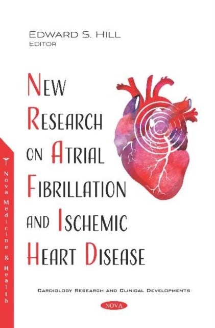 New Research on Atrial Fibrillation and Ischemic Heart Disease (Paperback)