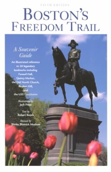 Bostons Freedom Trail : A Souvenir Guide (Paperback, 5 Revised edition)