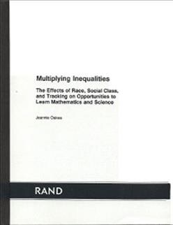 Multiplying Inequalities : The Effects of Race, Social Class and Tracking on Opportunities to Learn Mathematics and Science (Paperback)