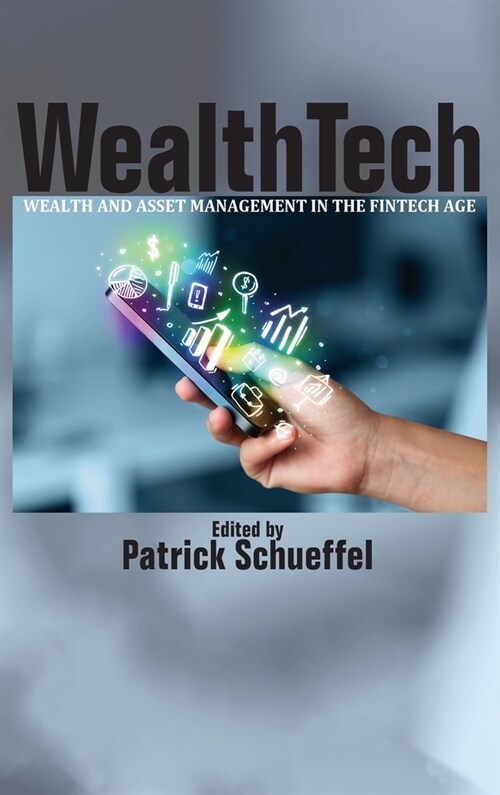 WealthTech: Wealth and Asset Management in the FinTech Age (hc) (Hardcover)