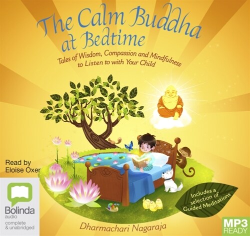 The Calm Buddha at Bedtime : Tales of Wisdom, Compassion and Mindfulness (Audio disc, Unabridged ed)