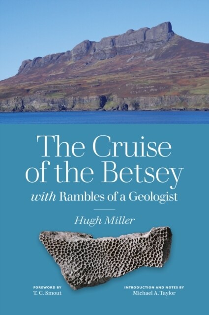 The Cruise of the Betsey and Rambles of a Geologist (Paperback)