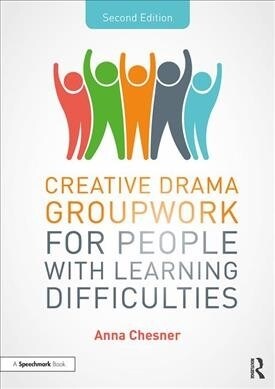 Creative Drama Groupwork for People with Learning Difficulties (Paperback, 2 ed)