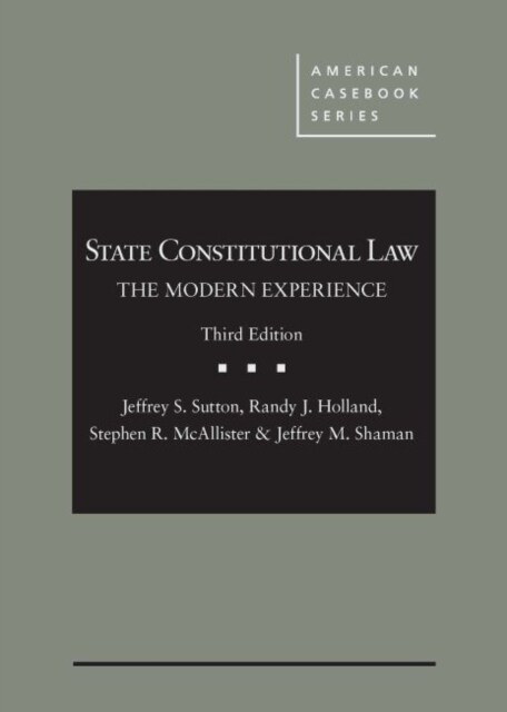 State Constitutional Law : The Modern Experience (Hardcover, 3 Revised edition)