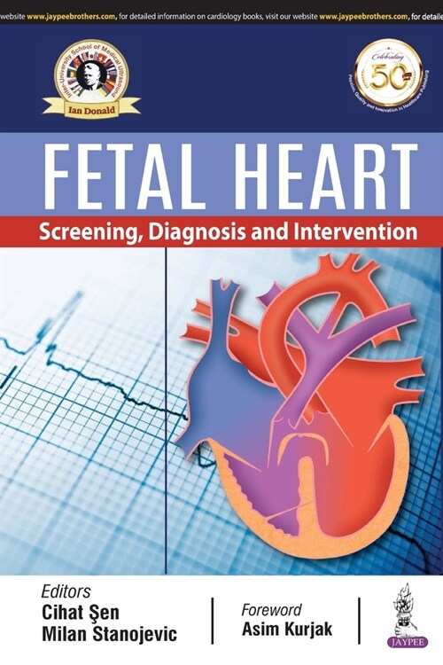 Fetal Heart: Screening, Diagnosis & Intervention (Paperback)