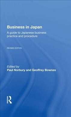 Business In Japan : a Guide To Japanese Business Practice And Procedure-- Fully Revised Edition (Hardcover)