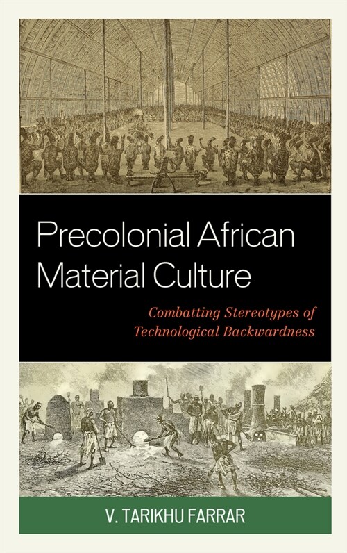 Precolonial African Material Culture: Combatting Stereotypes of Technological Backwardness (Hardcover)