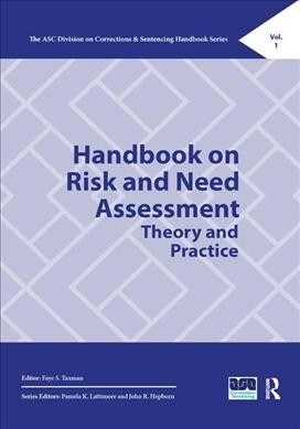 Handbook on Risk and Need Assessment : Theory and Practice (Paperback)