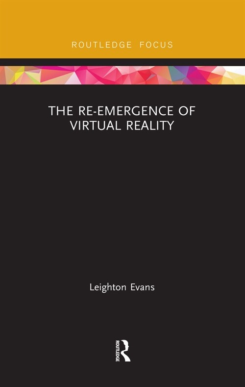 The Re-Emergence of Virtual Reality (Paperback)