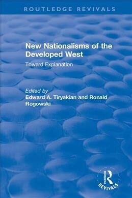 New Nationalisms of the Developed West : Toward Explanation (Hardcover)