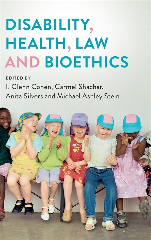 Disability, Health, Law, and Bioethics (Hardcover)