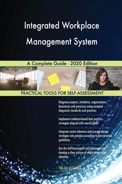 Integrated Workplace Management System A Complete Guide - 2020 Edition (Paperback)