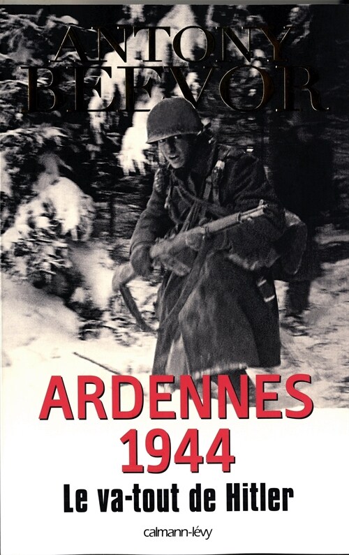 Ardennes 1944 : Le va-tout de Hitler (Paperback)