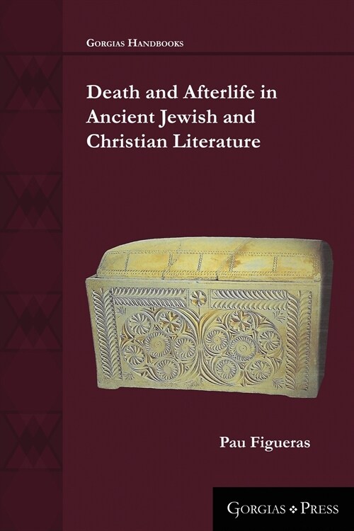 Death and Afterlife in Ancient Jewish and Christian Literature (Paperback)