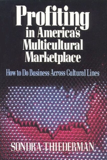 Profiting in Americas Multicultural Marketplace (Hardcover)