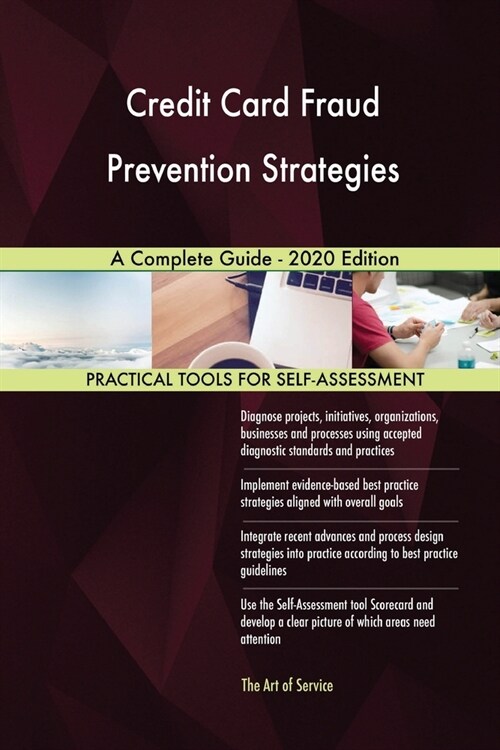 Credit Card Fraud Prevention Strategies A Complete Guide - 2020 Edition (Paperback)