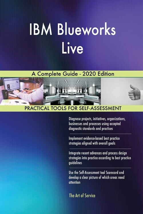 IBM Blueworks Live A Complete Guide - 2020 Edition (Paperback)