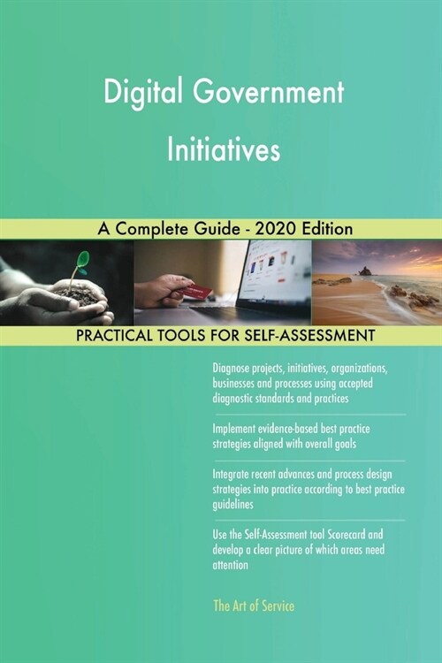 Digital Government Initiatives A Complete Guide - 2020 Edition (Paperback)
