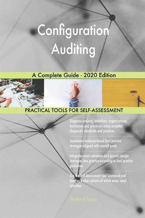 Configuration Auditing A Complete Guide - 2020 Edition (Paperback)