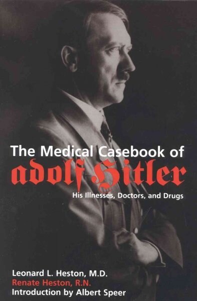 The Medical Casebook of Adolf Hitler (Paperback)