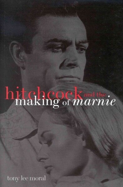 Hitchcock and the Making of Marnie (Hardcover)