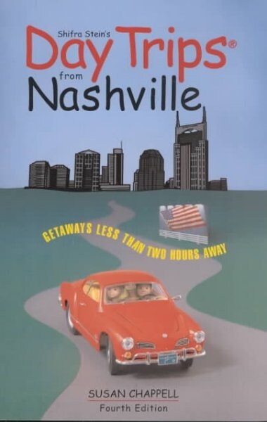 Shifra Steins Day Trips from Nashville (Paperback, 4th)