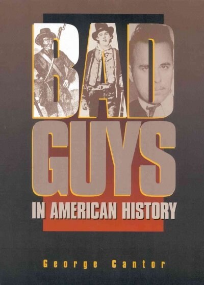 Bad Guys in American History (Paperback, Illustrated)