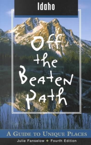 Off the Beaten Path - Idaho (Paperback, 4th)