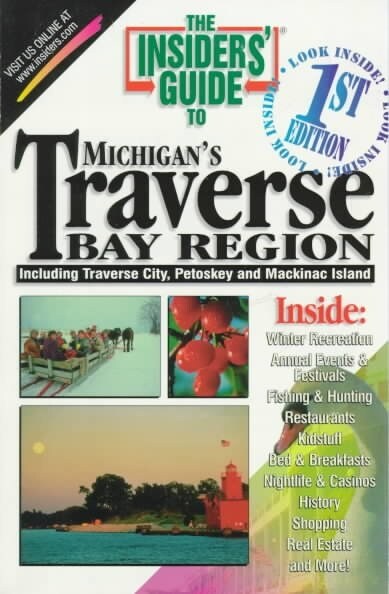 The Insiders Guide to Michigans Traverse Bay Region (Paperback)