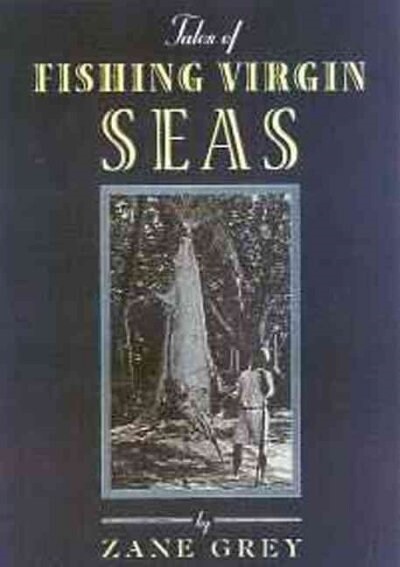 Tales of Fishing Virgin Seas (Hardcover)